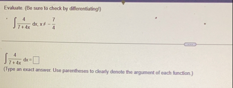 Evaluate. ( Be sure to check by differentiatingl