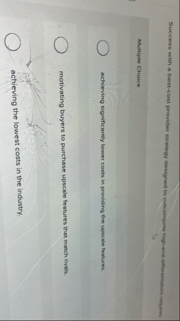 Success with a best - cost provider strategy