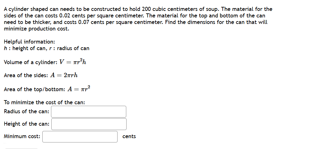 A cylinder shaped can needs to be constructed to