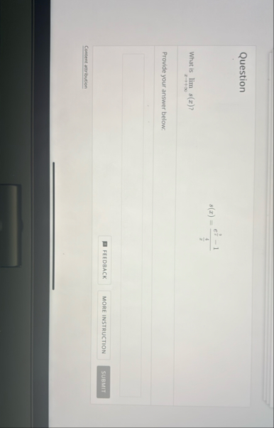 Question s ( x ) = e p x - 1 4 x What is lim x s