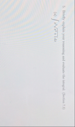 Briefly explain your reasoning and evaluate the