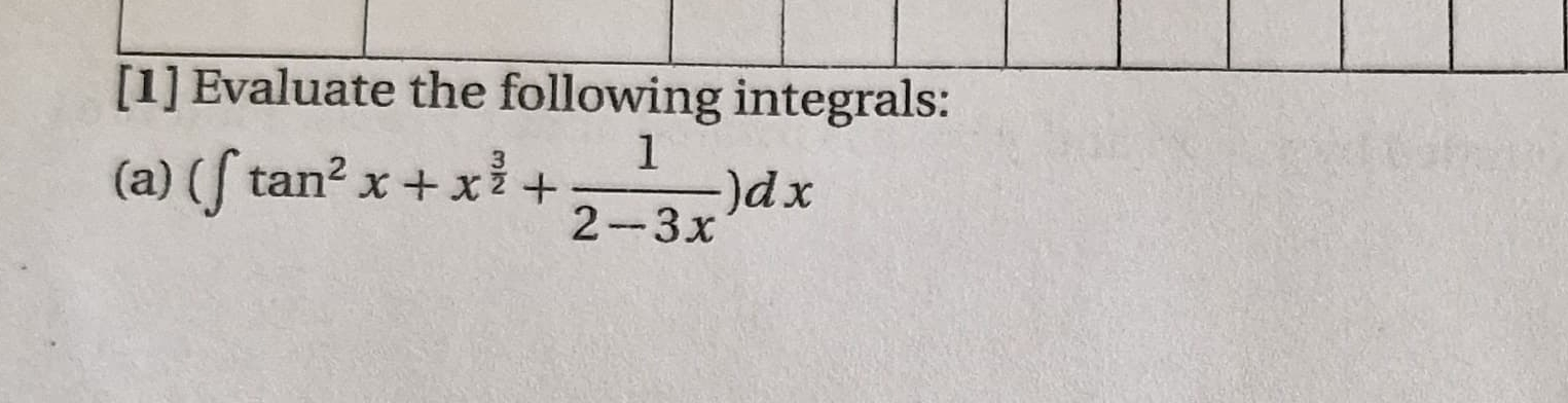 [ 1 ] Evaluate the following integrals: ( a ) ( t