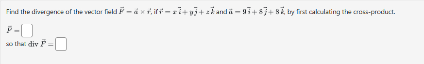 Find the divergence o f the vector field vec ( F