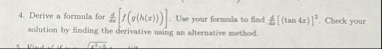 Derive a formula for 4 6 [ f ( g ( h ( x ) ) ) ]