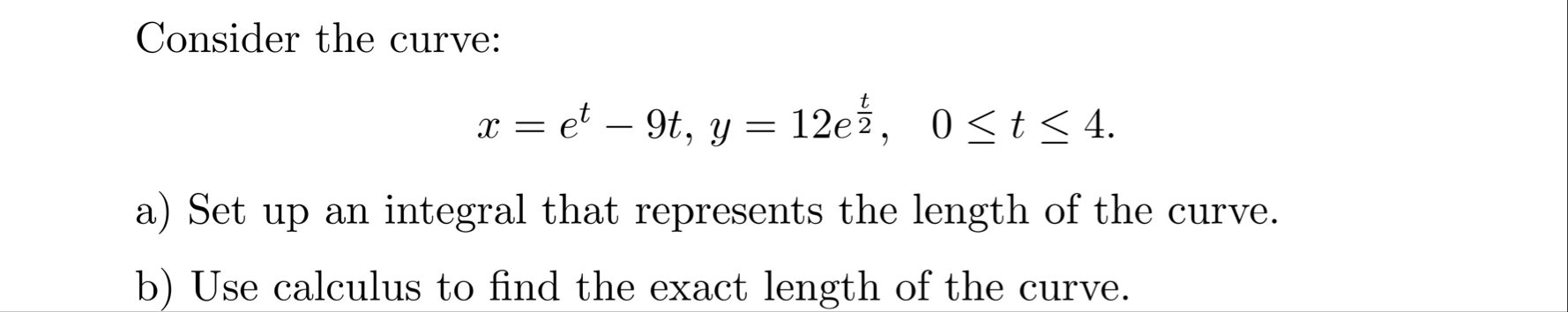 Consider the curve: x = e t - 9 t , y = 1 2 e t 2