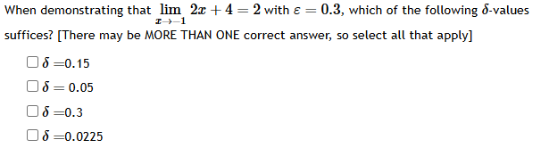 When demonstrating that lim x - 1 2 x + 4 = 2