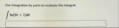 Use integration by parts to evaluate the