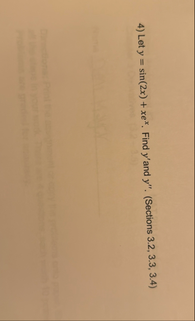 Let y = s i n ( 2 x ) x e x . Find y ' and y ' '