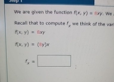 We are given the function f ( x , y ) = 8 x y .