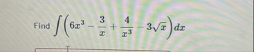 Find ( 6 x 3 - 3 x 4 x 3 - 3 x 2 ) d x