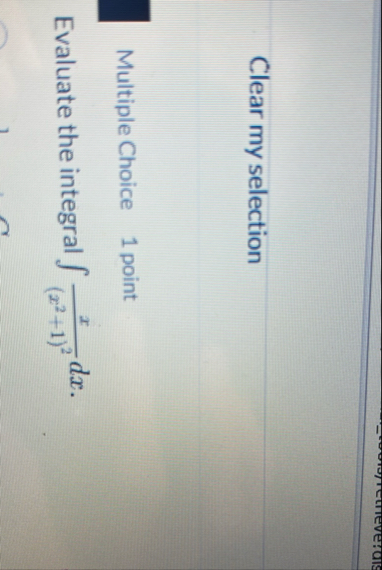 Clear my selection Multiple Choice 1 point