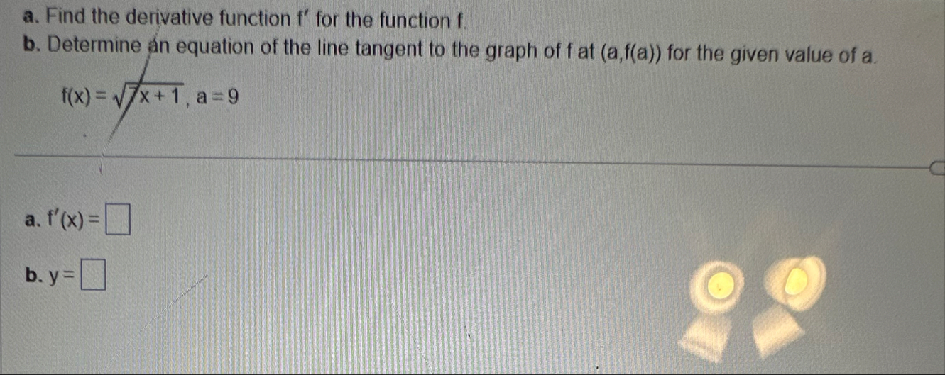 Show full work and steps a . Find the derivative