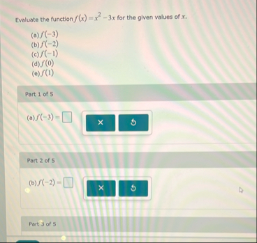 Evaluate the function f ( x ) = x 2 - 3 x for the