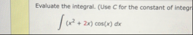 Evaluate the integral. ( Use C for the constant