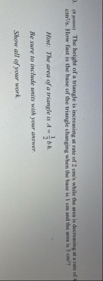 . ( 8 points ) The height of a triangle is