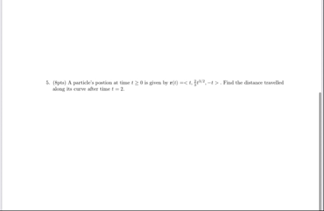 A particle position at time t > or = 0 is given