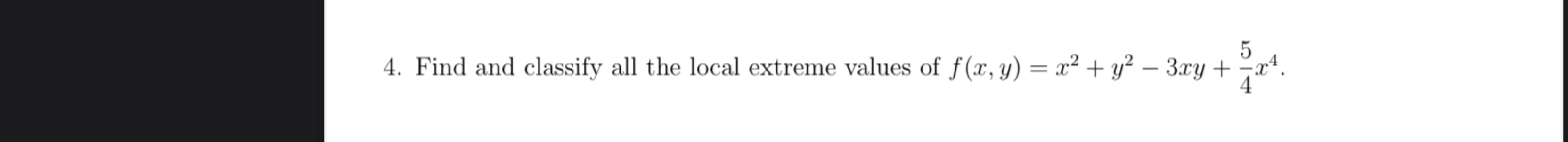 Find and classify all the local extreme values o