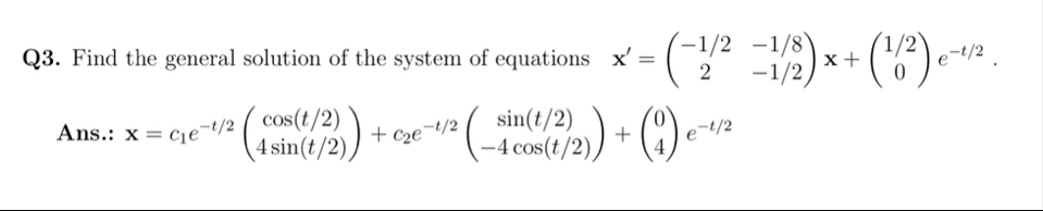 Q 3 . Find the general solution of the system of