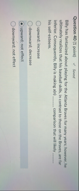 Question 4 0 ( 1 point ) Saved Billy has