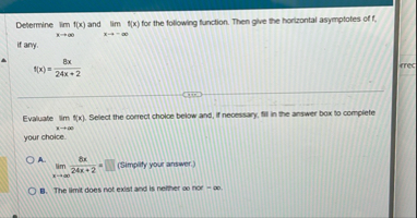 Determine lim f ( x ) and lim f ( x ) for the