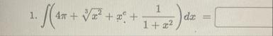 ( 4 x 2 3 x e 1 1 x 2 ) d x =