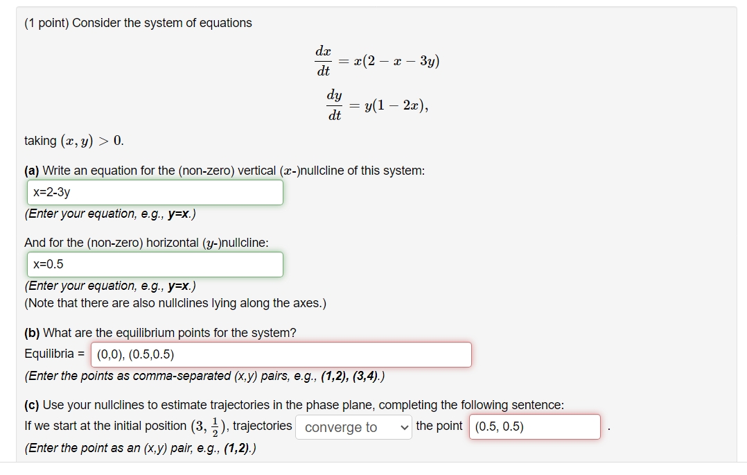 ( 1 point ) Consider the system o f equations d x