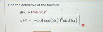 Find the derivative of the function. g ( ) = ( c