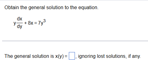 Obtain the general solution t o the equation. y d
