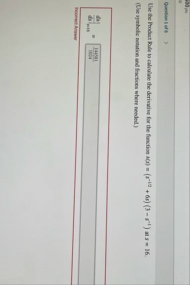 Question 1 of 6 Use the Product Rule to calculate