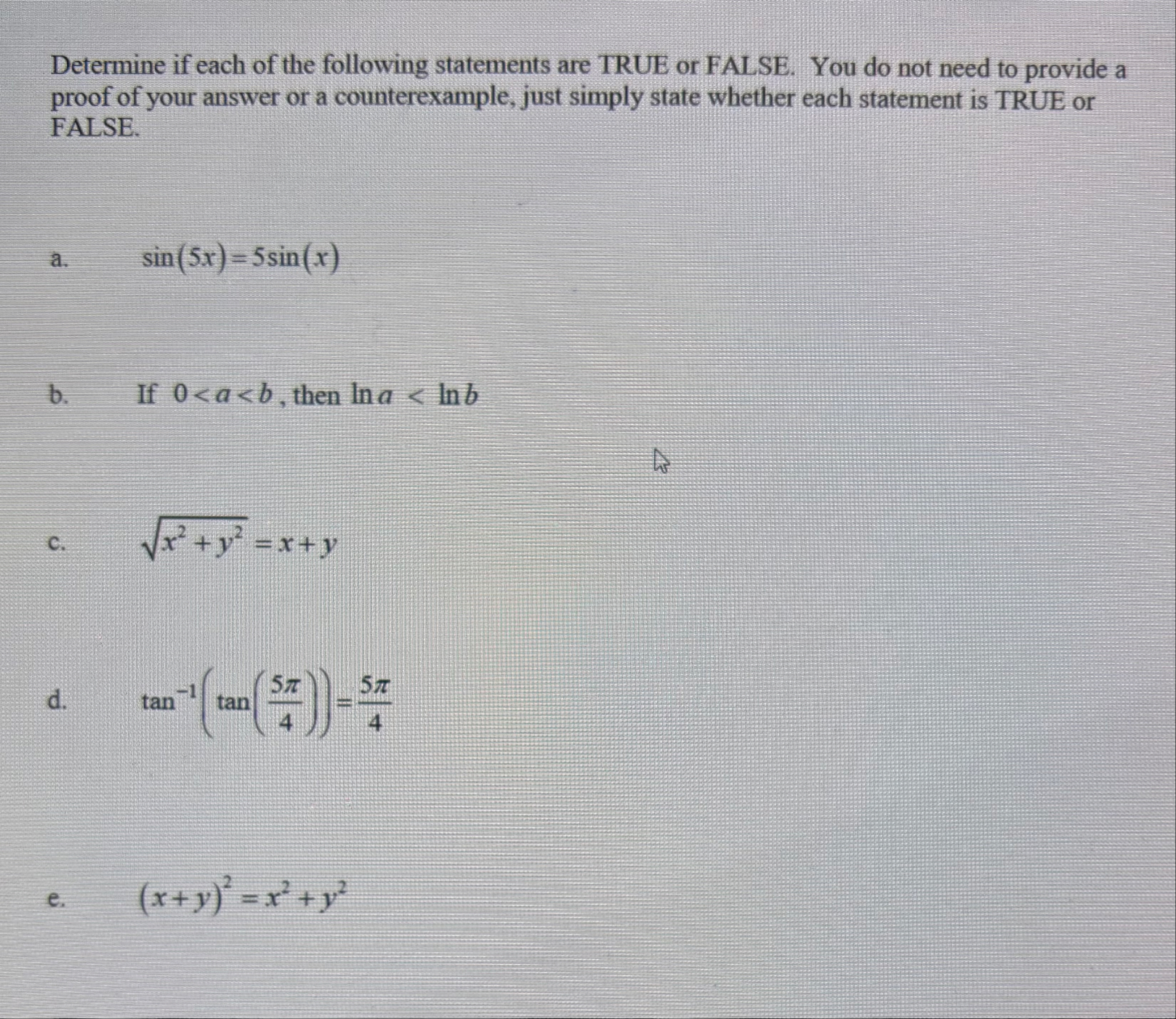 Determine if each of the following statements are