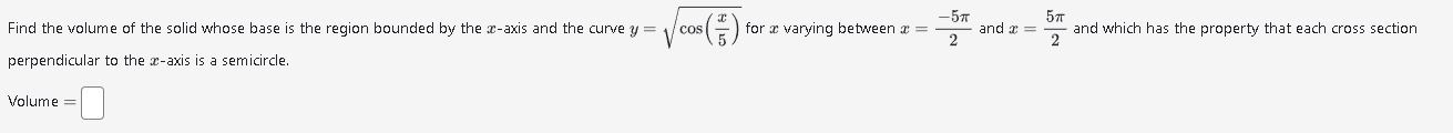 Find the volume o f the solid whose base i s the