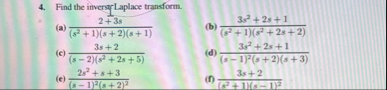Find the inversar Laplace transform. ( a ) 2 3 s