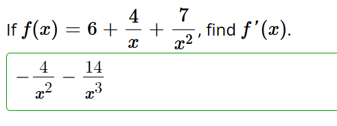 I f f ( x ) = 6 + 4 x + 7 x 2 , find f ' ( x ) .