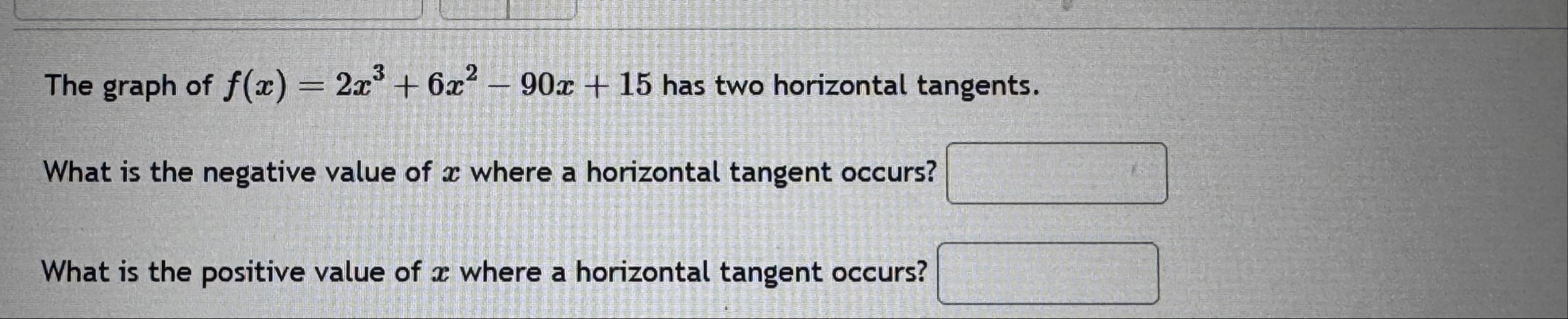 The graph of f ( x ) = 2 x 3 6 x 2 - 9 0 x 1 5