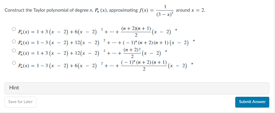 Construct the Taylor polynomial o f degree n , P
