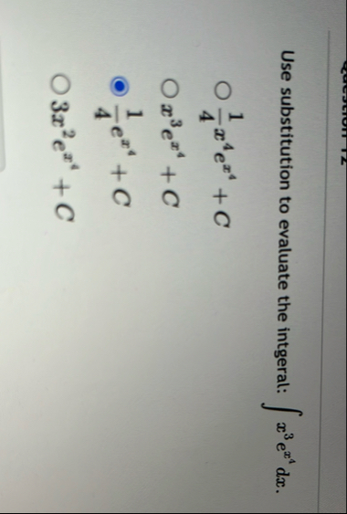 Use substitution to evaluate the intgeral: x 3 e