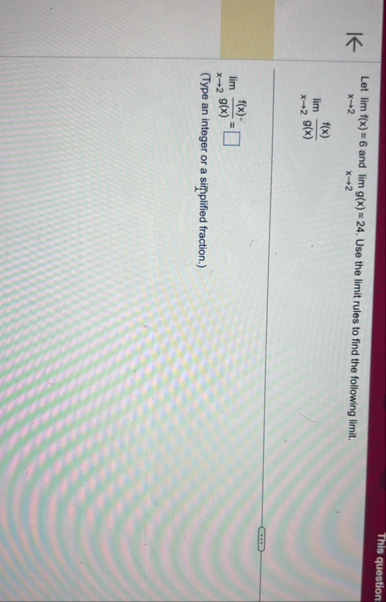 This question Let lim x 2 f ( x ) = 6 and lim x 2