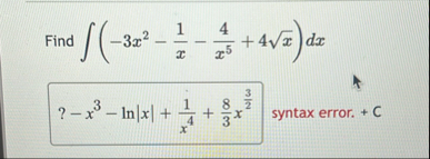 Find ( - 3 x 2 - 1 x - 4 x 5 4 x 2 ) d x syntax