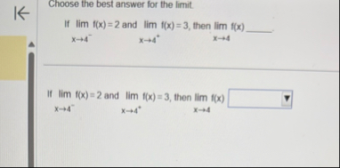 Choose the best answer for the limit . If lim x 4