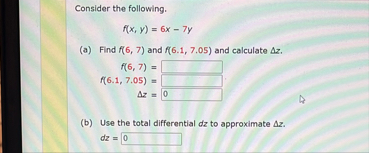 Consider the following. f ( x , y ) = 6 x - 7 y (