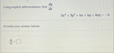 Using implicit differentiation, find d y d x . 3