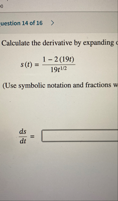 uestion 1 4 of 1 6 Calculate the derivative by