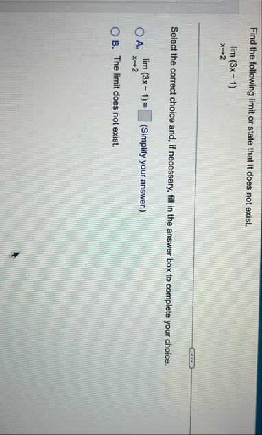 Find the following limit or state that it does