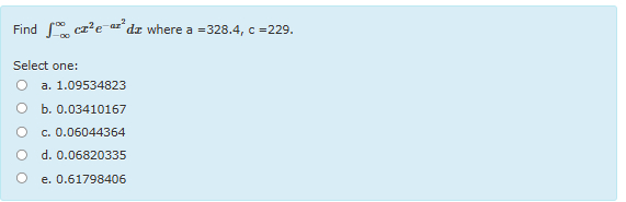 Find - c x 2 e - a x 2 d x where a = 3 2 8 . 4 ,