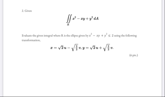 Given R x 2 - x y y 2 d A Evaluate the given