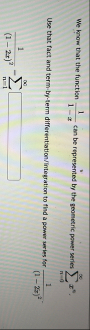 We know that the function 1 1 - x can be