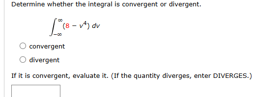 Determine whether the integral i s convergent o r