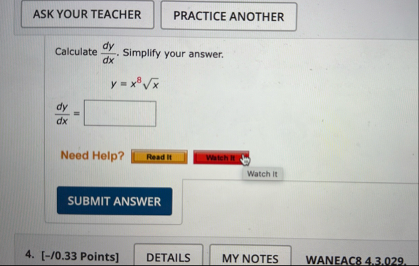 PRACTICE ANOTHER Calculate d y d x . Simplify