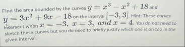 Find the area bounded by the curves y = x 3 - x 2