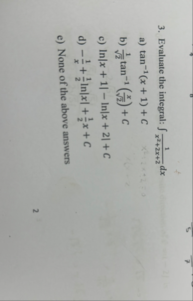 Evaluate the integral: 1 x 2 2 x 2 d x a ) t a n